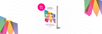 Being Human: A lens for our cultural conversations