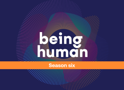 Being Human podcast – season six
